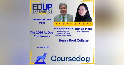 LIVE from the 2026 ⁠AcOps Conference⁠ powered by ⁠Coursedog⁠ - w/ Michael Nealon⁠, Vice President for Academic Affairs & Chief Academic Officer, & ⁠Denise Piche⁠, Project Manager, ⁠Henry Ford College⁠