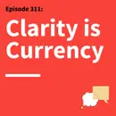 311. Don't Lose the Room: How to Make Ideas Stick