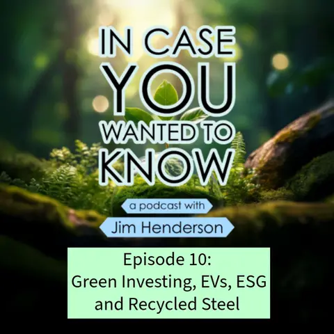 Green Investing, EVs, ESG and Recycled Steel