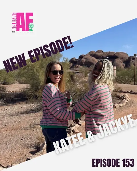 This Week on The Inclusive AF Podcast: The Real Impact of Undocumented Workers & DEI Backlash