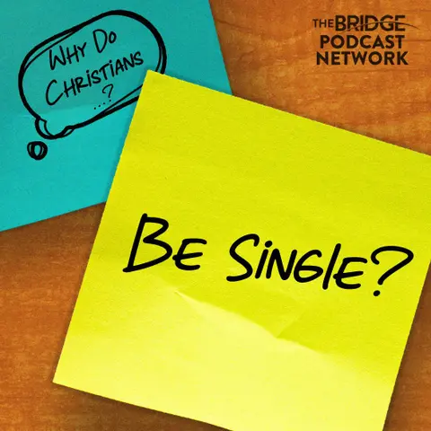 Why Do Christians Be Single?
