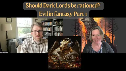 Should Dark Lords be Rationed? Evil in Fantasy - Part 2