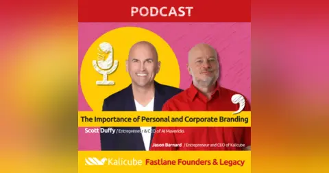 The Importance of Personal and Corporate Branding – Fastlane Founders with Scott Duffy