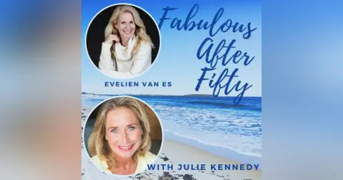FABULOUS AFTER FIFTY! EPISODE 63 – EVELIEN VAN ES – REMEMBERING THE BEAUTY OF INNOCENCE