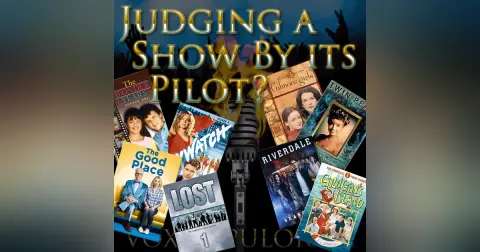 e75. Judging a Show by its Pilot?