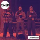 s13e06: Cacofonía – Letterkenny