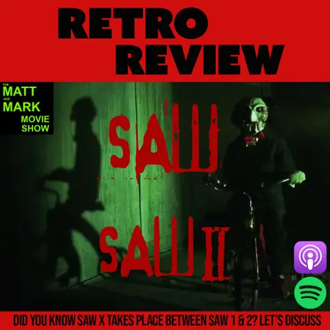Retro Review — We Get Prepped for SAW X with a Rewatch of Saw (2004) & Saw II (2005)!