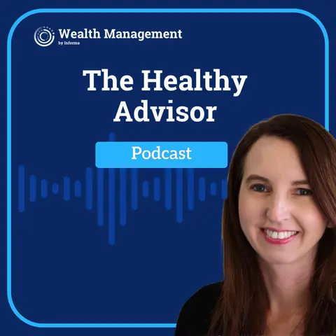 The Healthy Advisor: Resilience, Compassion and Purpose with Kim-Ha Nguyen