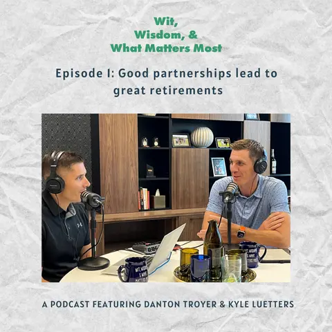 Episode 1: Good partnerships lead to great retirements