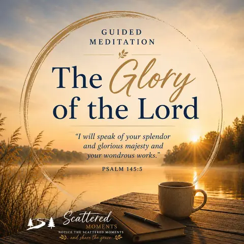 *Meditation | The Glory of the Lord