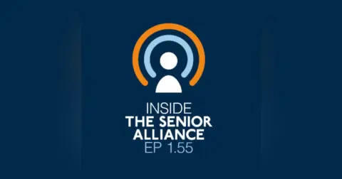 Inside The Senior Alliance – 2025 Federal Legislative Preview  (Ep 55)