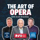 The Art of Opera Featuring Scott Drackley: Episode 141