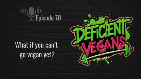 What if you can't go vegan yet?