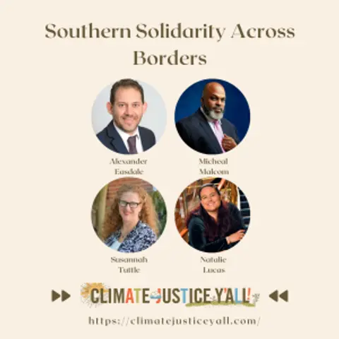 S5E6: Southern Solidarity Across Borders (Part I) with Alex Easdale, Michael Malcolm, Susannah Tuttle, & Natalie Lucas