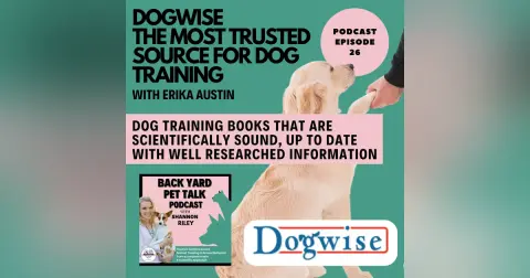 Dogwise, the most trusted source for dog training, with Erika Austin