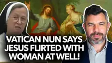 1351: Vatican Nun Claims Jesus FLIRTED with Woman at Well – Dr. Taylor Marshall