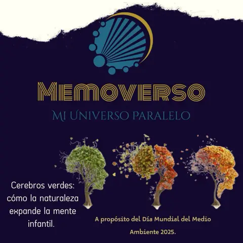 Cerebros verdes: ¿Como la naturaleza expande la mente infantil. A propósito del Día Mundial del Medio Ambiente 2025.