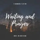 Waiting and Prayer