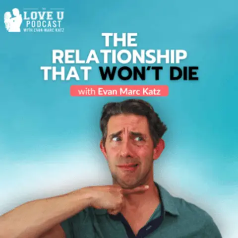 The Relationship That Won’t Die