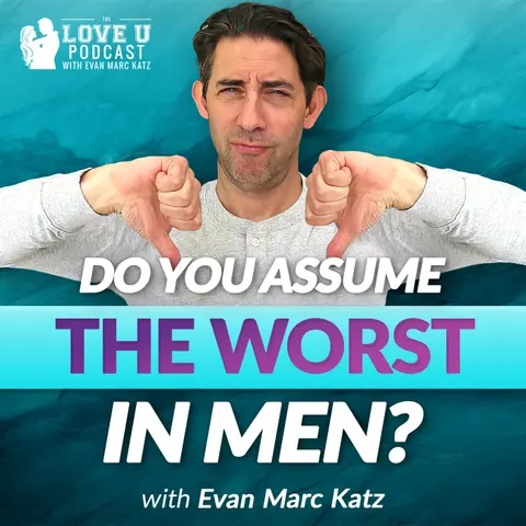 Do You Assume the Worst in Men?