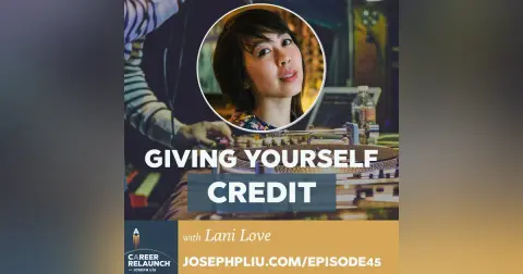 Giving Yourself Credit with Lani Love- CR45