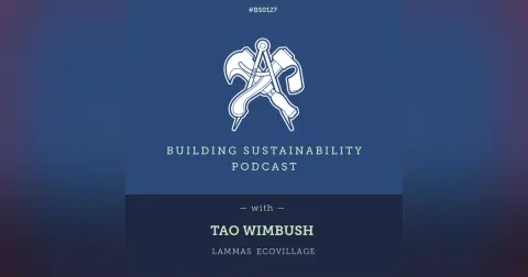 Building community at Lammas Ecovillage - Tao Wimbush - BS127