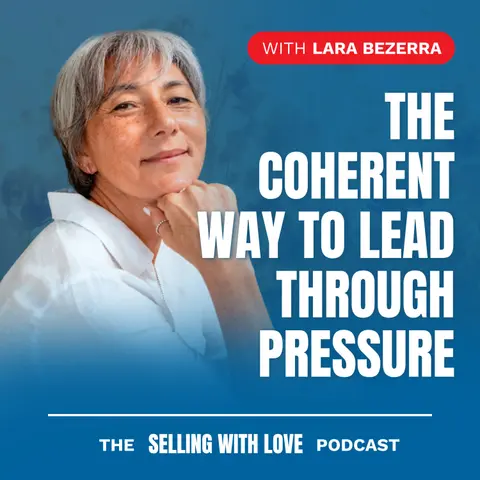 The Coherent Way to Lead Through Pressure — Lara Bezerra
