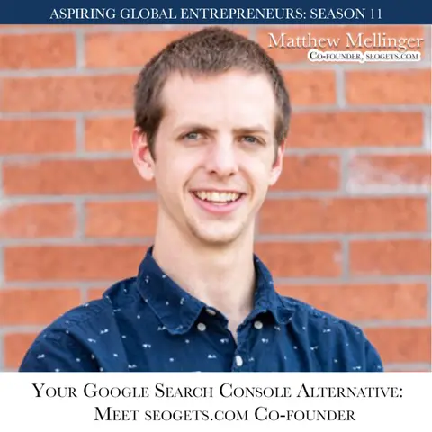 🎉 Welcome to Season 11! 🎉 Your Google Search Console (GSC) Alternative: Understand SEOGets.com from Co-Founder, Matthew Mellinger with Favour Obasi-ike
