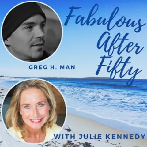 FABULOUS AFTER FIFTY! EPISODE 176 – Greg. H. Man – From Despair to Discovery: the Magic of Molecular Hydrogen