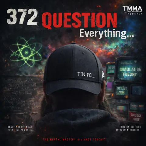#372: Question Everything… Even the Things You Never Thought To Question