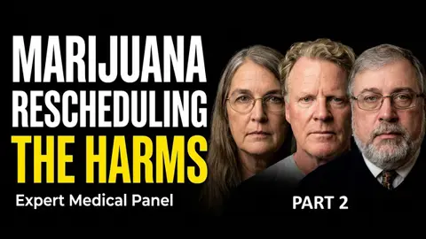 Inside the DEA Hearings: Doctors Reveal the Hidden Harms of Cannabis Rescheduling