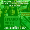 Muricans And Their Lethal Fads: Have We Reached Peak Zionism Yet?