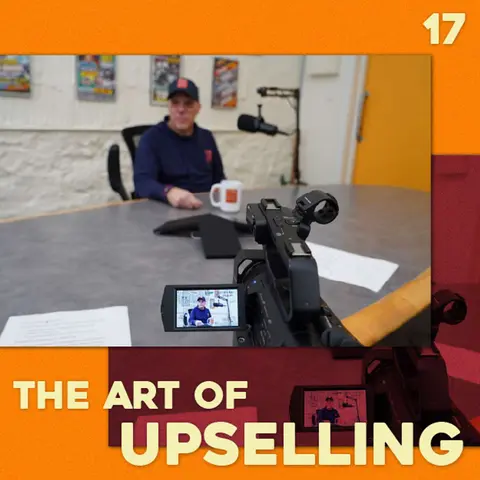 Episode 17: The Art of Upselling