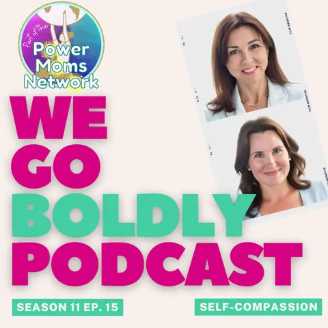 We Go Boldly - The Power of Self-Compassion: A Path to Mental Well-Being
