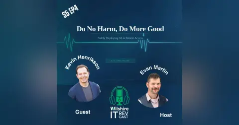 S5 EP4 Do No Harm, Do More Good: Safely Deploying AI in Patient Access