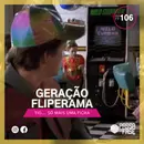 Geração Fliperama: Só mais uma ficha! | E106
