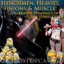 e431. Henchmen, Heavies, Minions & Muscle: Narrative Dynamics of the Hired Goon