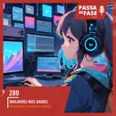 #280 | Mulheres nos games: Protagonistas, Comunidade e criadoras