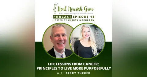 Life Lessons From Cancer; Principles to Live More Purposefully