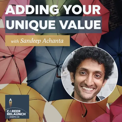 Adding Your Unique Value with Sandeep Achanta- CR102