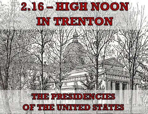 2.16 – High Noon in Trenton