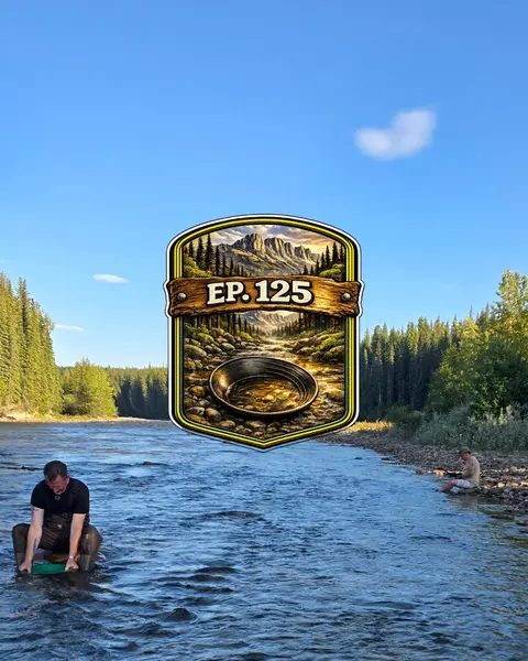 Ep 125- Gold Panning On The River (Feat. Matthew Ritchie)