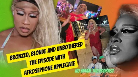 Bronzed, Blonde and Unbothered: The episode with Afrosephone Applegate