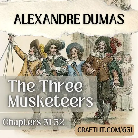 631: Chs 31-32 — The Three Musketeers