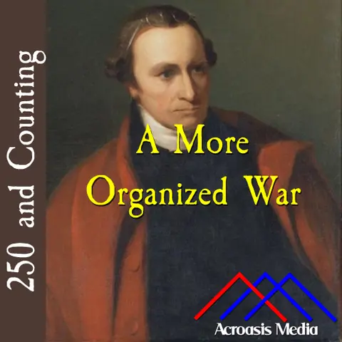 A More Organized War–February 13, 1776