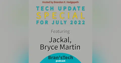 Tech Update Special for July 2022