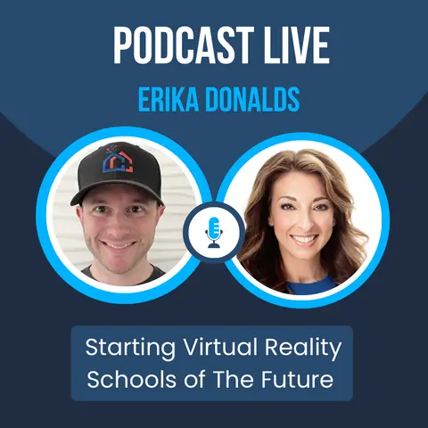 Starting Virtual Reality Schools of The Future With Erika Donalds