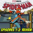 Your Friendly Neighborhood Spider-Man (Season 1, Episodes #1-2) – REVIEW PREVIEW