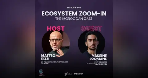 Episode 258: Ecosystem Zoom-In: The Moroccan Case