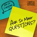Why Do Christians Ask So Many Questions?
